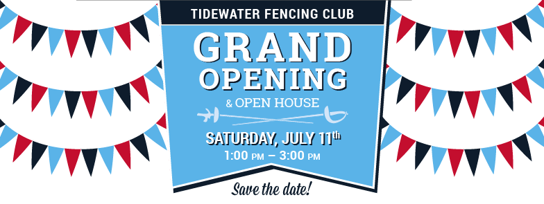 Tidewater Fencing Club's Grand Opening Celebration and Open House will be July 11, 2015.